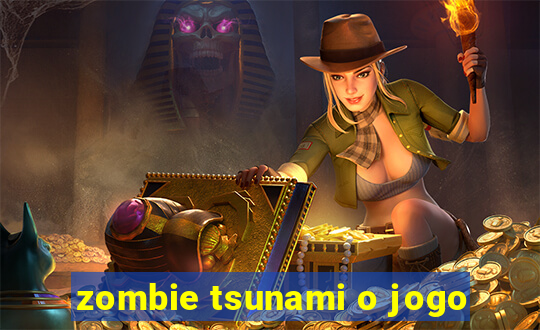 zombie tsunami o jogo